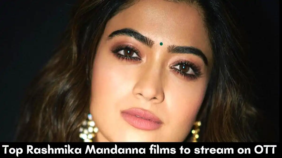 Top Rashmika Mandanna films to stream on OTT