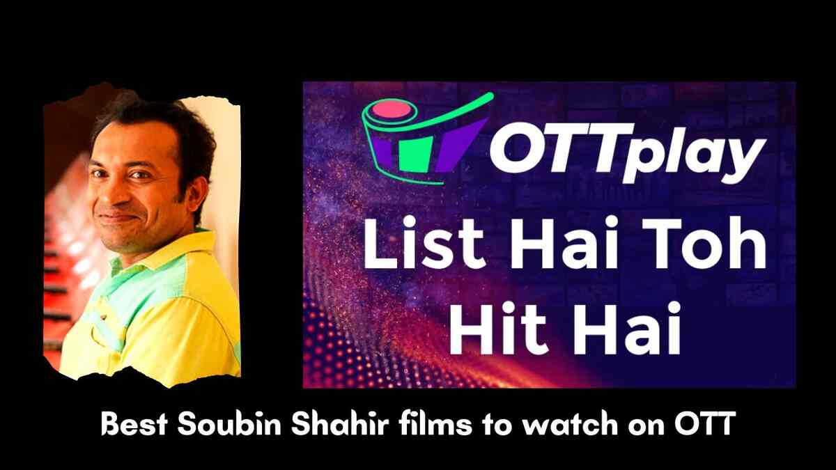 Best Soubin Shahir films to watch on OTT