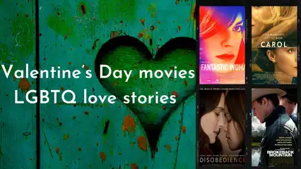Valentine’s day movies: Films featuring LGBTQ love stories
