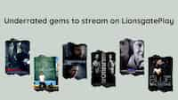 Underrated gems to stream on LionsgatePlay