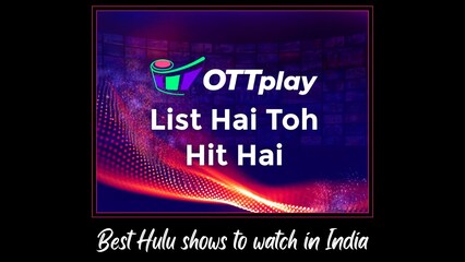 Best Hulu shows to watch in India