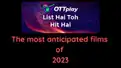 The most anticipated films of 2023 -  Part 2