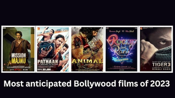 Most anticipated Bollywood films of 2023