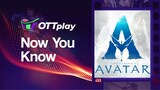 OTTplay Now You Know - Avatar : The Way of Water