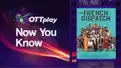 OTTplay Now You Know - The French Dispatch