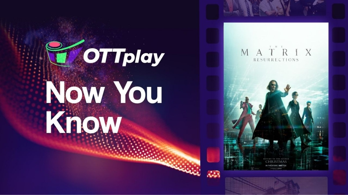 OTTplay Now You Know - The Matrix - Resurrections