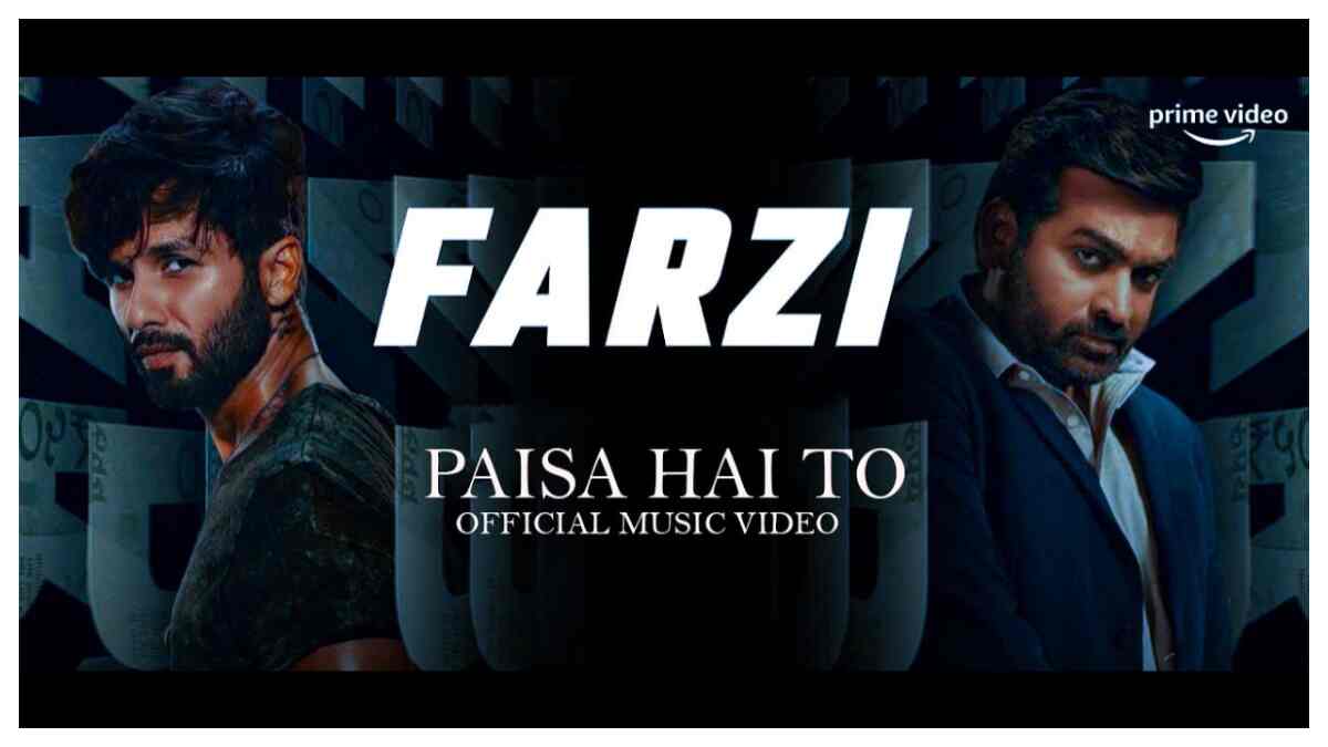 Farzi new song out: Paisa Hai Toh ft. Shahid Kapoor and Vijay Sethupathi hits the right chord