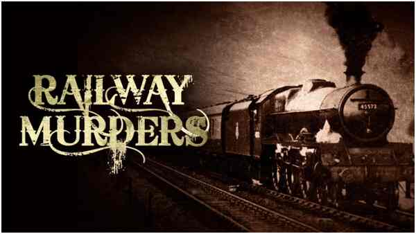 The Railway Murders on OTT - here's where and when you can watch the chilling true crime documentary series