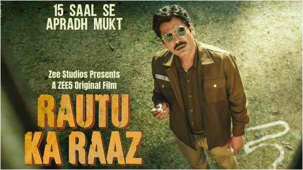 Rautu Ka Raaz – Nawazuddin Siddiqui’s super tip as a super cop is…