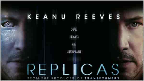 Keanu Reeves starrer Replicas to hit Lionsgate Play soon - Here's everything we know so far