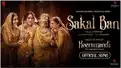 Heeramandi song Sakal Ban out! Richa Chadha, Manisha Koirala and gang shine as Sanjay Leela Bhansali’s visual magic takes over – Watch