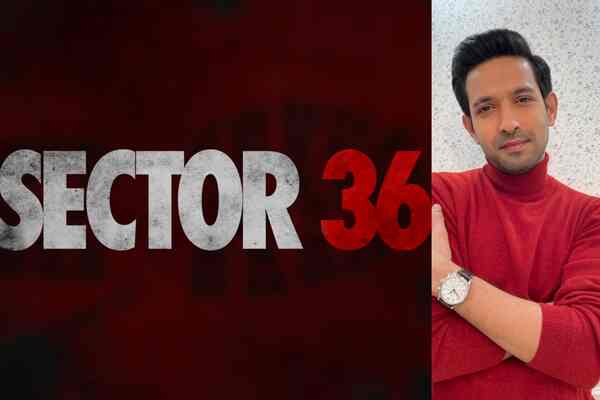 Vikrant Massey on Sector 36: Was really waiting to talk about this one for a while