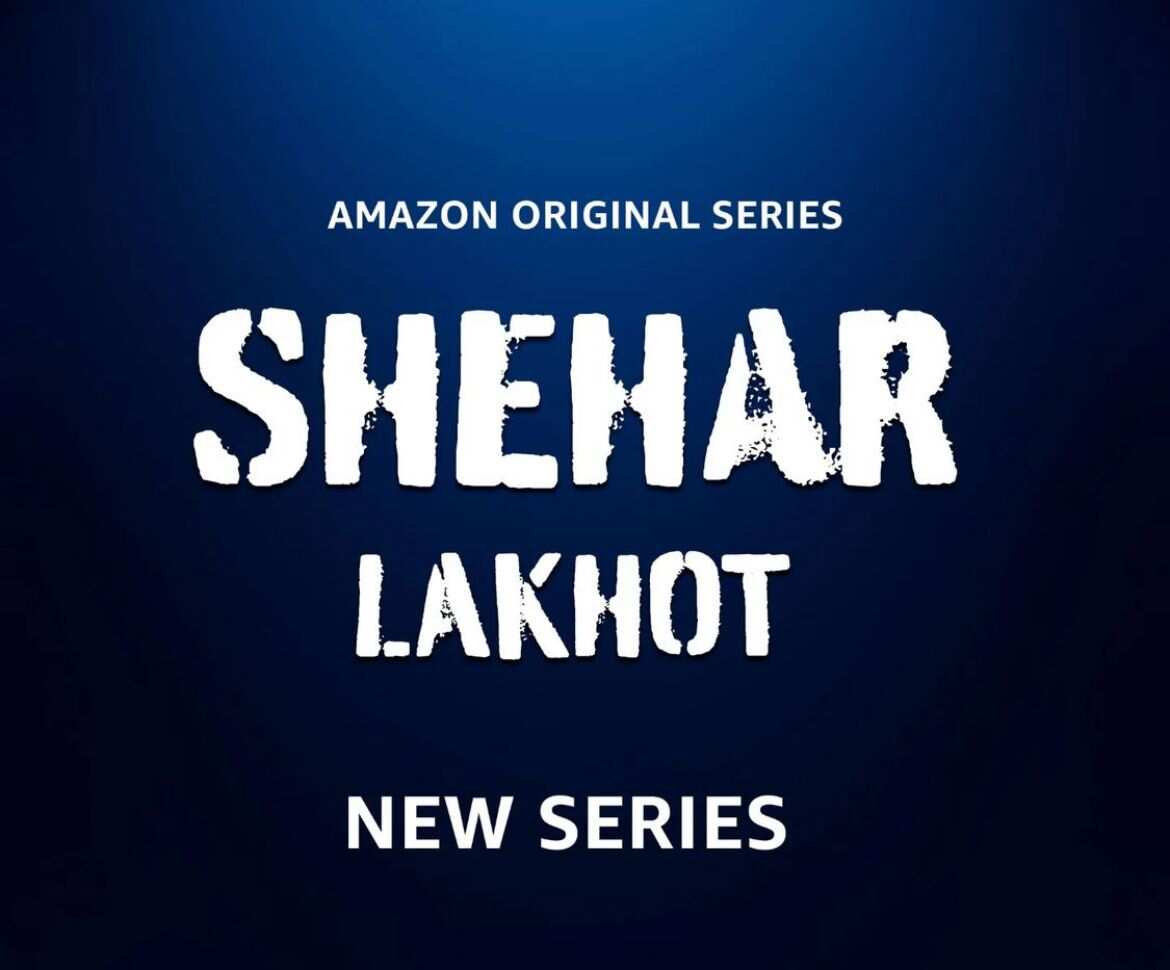 Shehar - Lakhot (Hindi)