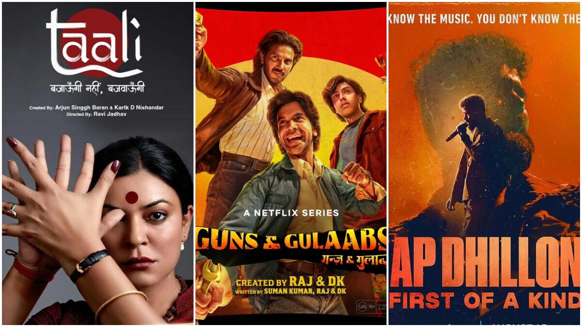 6 Must Watch Ott Releases Taali Guns And Gulaabs Ap Dhillon First Of A Kind Shows And Movies