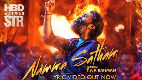 Silambarasan TR's Pathu Thala first single Namma Satham out on THIS 'sentimental' time