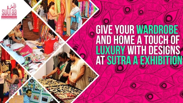 Give your wardrobe and home a touch of luxury with designs that are a class apart at Sutraa Exhibition