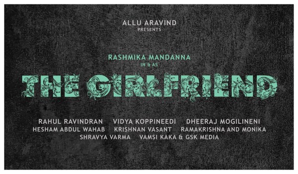 The Girlfriend: Rashmika Mandanna to play title role in the Rahul Ravindran directorial