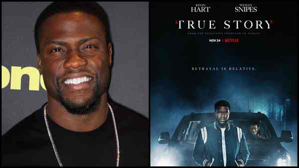 True Story: Kevin Hart on how he ‘took it up a notch’ in new Netflix mini series