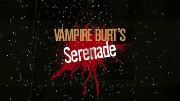 Vampire Burt's Serenade