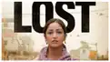 Lost: Yami Gautam starrer investigative thriller to arrive on THIS date