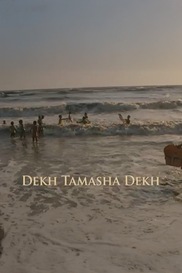 Dekh Tamasha Dekh