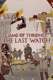 Game of Thrones: The Last Watch