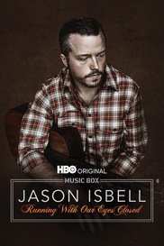 Music Box: Jason Isbell: Running with Our Eyes Closed