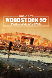 Music Box: Woodstock 99: Peace, Love, and Rage