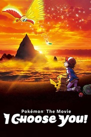 I Choose You! - Pokemon the Movie