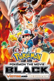 Black: Victini and Reshiram- Pokemon the Movie