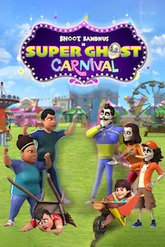 Bhoot Bandhus In Super Ghost Carnival