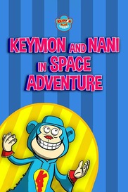 Keymon And Nani In Space Adventure