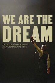 We Are The Dream: The Kids Of The Oakland MLK Oratorical Fest