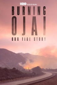 Burning Ojai: Our Fire Story