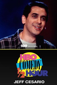 HBO Comedy Half-Hour: Jeff Cesario