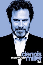 Dennis Miller: The Raw Feed