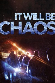 It Will be Chaos