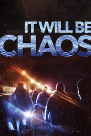 It Will be Chaos