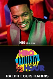 HBO Comedy Half-Hour: Ralph Louis Harris