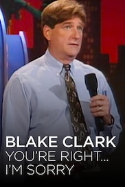 HBO Comedy Hour: Blake Clark: You're Right, I'm Sorry
