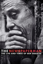 The Newspaperman: The Life and Times of Ben Bradlee