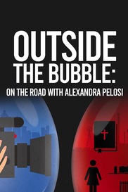 Outside the Bubble: On the Road with Alexandra Pelosi