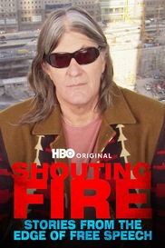Shouting Fire: Stories from the Edge of Free Speech