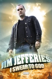Jim Jeffries: I Swear to God
