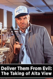 Deliver Them from Evil: The Taking of Alta View