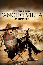 And Starring Pancho Villa as Himself