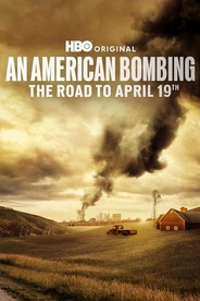 An American Bombing: The Road to April 19th