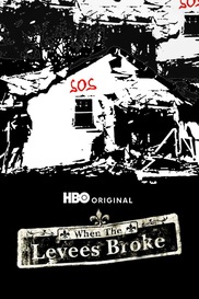 When the Levees Broke: A Requiem in Four Acts