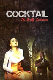 Cocktail: The Deadly Combination