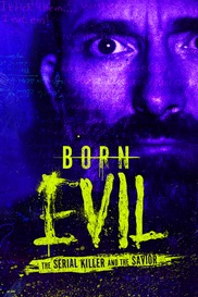 Born Evil: The Serial Killer and The Savior